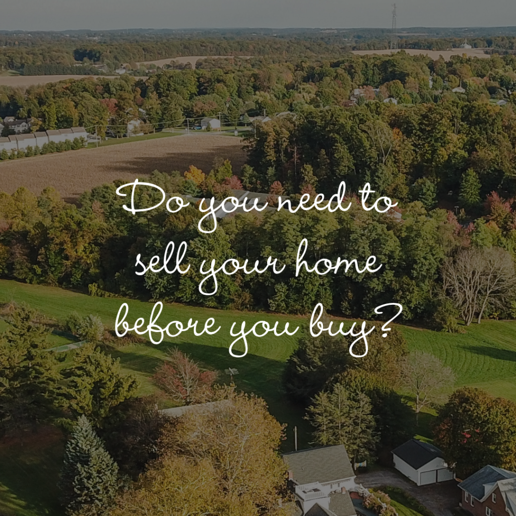 graphic saying "do you need to sell your home before buying a new one?